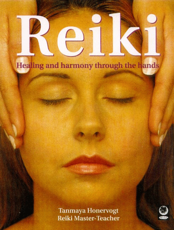 Tanmaya Honervogt, Reiki:
		Healing and harmony through the hands. 