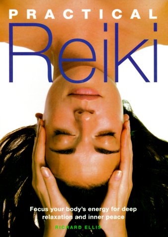 Richard Ellis, Practical Reiki, Paperback, Sterling Publishing Co. (1999)